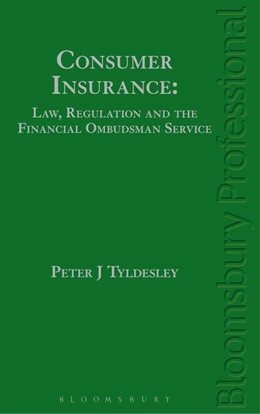 Abbildung von Tyldesley | Consumer Insurance: Law, Regulation and the Financial Ombudsman Service | 1. Auflage | 2022 | beck-shop.de