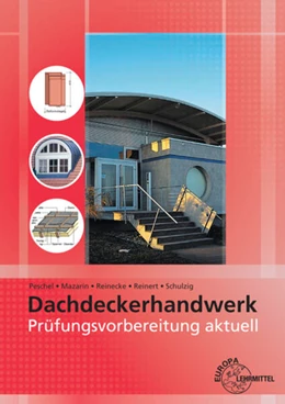 Abbildung von Mazarin / Peschel | Prüfungsvorbereitung aktuell - Dachdeckerhandwerk | 2. Auflage | 2017 | beck-shop.de