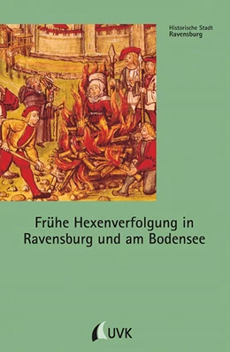 Abbildung von Schmauder | Frühe Hexenverfolgung in Ravensburg und am Bodensee | 2. Auflage | 2017 | beck-shop.de