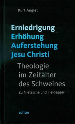 Abbildung von Anglet | Erniedrigung - Erhöhung - Auferstehung Jesu Christi | 1. Auflage | 2017 | beck-shop.de