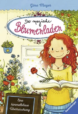 Abbildung von Mayer / Ravensburger Verlag GmbH | Der magische Blumenladen, Band 6: Eine himmelblaue Überraschung | 1. Auflage | 2017 | beck-shop.de