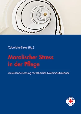 Abbildung von Eisele | Moralischer Stress in der Pflege | 1. Auflage | 2017 | beck-shop.de