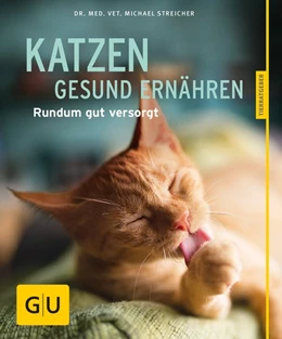 Abbildung von Streicher | Katzen gesund ernähren | 1. Auflage | 2016 | beck-shop.de