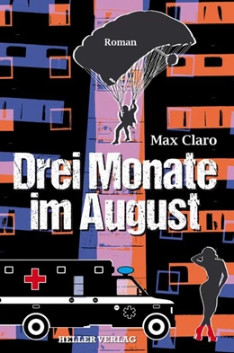 Abbildung von Claro | Drei Monate im August | 1. Auflage | 2017 | beck-shop.de