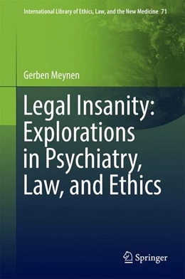 Abbildung von Meynen | Legal Insanity: Explorations in Psychiatry, Law, and Ethics | 1. Auflage | 2016 | beck-shop.de