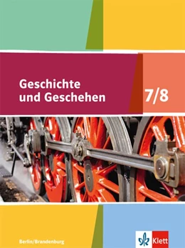 Abbildung von Geschichte und Geschehen. Schülerbuch 7/8. Ausgabe Berlin und Brandenburg ab 2017 | 1. Auflage | 2017 | beck-shop.de