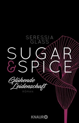 Abbildung von Glass | Sugar & Spice - Glühende Leidenschaft | 1. Auflage | 2017 | beck-shop.de