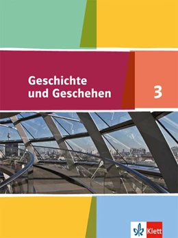 Abbildung von Geschichte und Geschehen.Schülerband. 9. Klasse. Nordrhein-Westfalen, Hamburg, Schleswig-Holstein, Mecklenburg-Vorpommern | 1. Auflage | 2017 | beck-shop.de