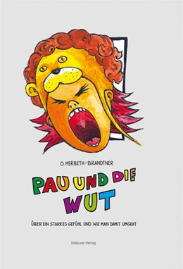 Abbildung von Merbeth-Brandtner | Pau und die Wut | 1. Auflage | 2017 | beck-shop.de