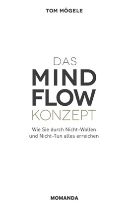 Abbildung von Mögele | MINDFLOW | 1. Auflage | 2017 | beck-shop.de