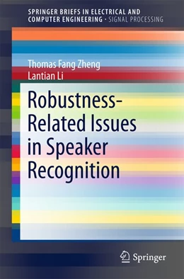 Abbildung von Zheng / Li | Robustness-Related Issues in Speaker Recognition | 1. Auflage | 2017 | beck-shop.de