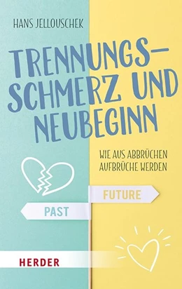 Abbildung von Jellouschek | Trennungsschmerz und Neubeginn | 1. Auflage | 2017 | beck-shop.de