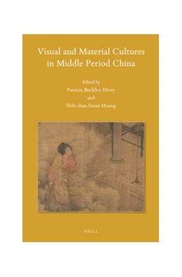 Abbildung von Visual and Material Cultures in Middle Period China | 1. Auflage | 2017 | 137 | beck-shop.de