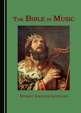 Abbildung von Letellier | The Bible in Music | 1. Auflage | 2017 | beck-shop.de