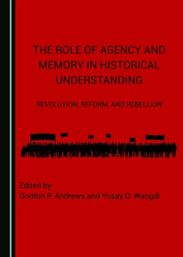 Abbildung von Andrews / Wangdi | The Role of Agency and Memory in Historical Understanding | 1. Auflage | 2017 | beck-shop.de