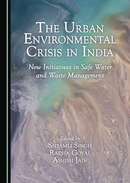 Abbildung von Singh / Goyal | The Urban Environmental Crisis in India | 1. Auflage | 2017 | beck-shop.de