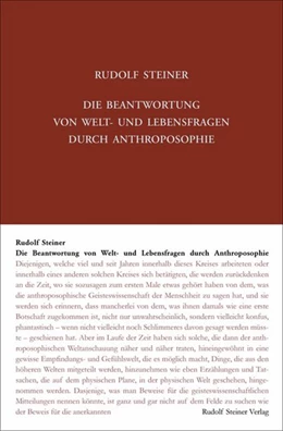 Abbildung von Steiner / Leubin | Die Beantwortung von Welt- und Lebensfragen durch Anthroposophie | 3. Auflage | 2017 | beck-shop.de