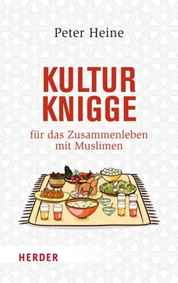 Abbildung von Heine | Kulturknigge für das Zusammenleben mit Muslimen | 1. Auflage | 2017 | beck-shop.de