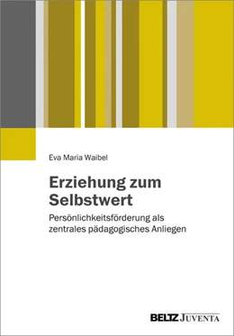 Abbildung von Waibel | Erziehung zum Selbstwert | 1. Auflage | 2017 | beck-shop.de