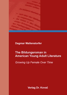 Abbildung von Wallenstorfer | The “Bildungsroman” in American Young Adult Literature | 1. Auflage | 2017 | 31 | beck-shop.de