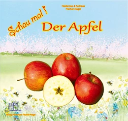 Abbildung von Fischer-Nagel | Schau mal! Der Apfel | 1. Auflage | 2017 | beck-shop.de