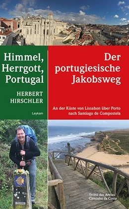 Abbildung von Hirschler | Himmel, Herrgott, Portugal - Der portugiesische Jakobsweg | 1. Auflage | 2017 | beck-shop.de