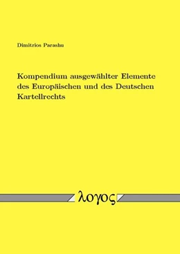 Abbildung von Parashu | Kompendium ausgewählter Elemente des Europäischen und des Deutschen Kartellrechts | 1. Auflage | 2017 | beck-shop.de