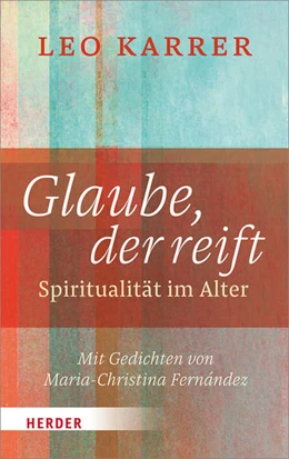 Abbildung von Karrer | Glaube, der reift | 1. Auflage | 2017 | beck-shop.de