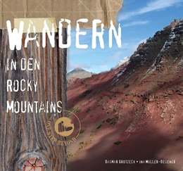 Abbildung von Grutzeck | Wandern in den Rocky Mountains | 1. Auflage | 2017 | beck-shop.de