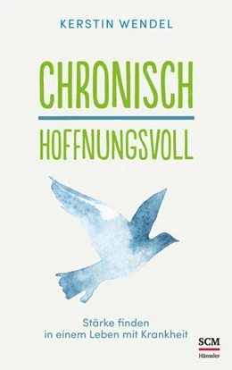 Abbildung von Wendel | Chronisch hoffnungsvoll | 1. Auflage | 2019 | beck-shop.de