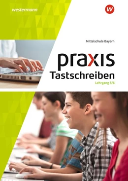 Abbildung von Brem / Flögel | Praxis Tastschreiben 5. - 6. Schuljahr. Mittelschulen. Bayern | 1. Auflage | 2018 | beck-shop.de