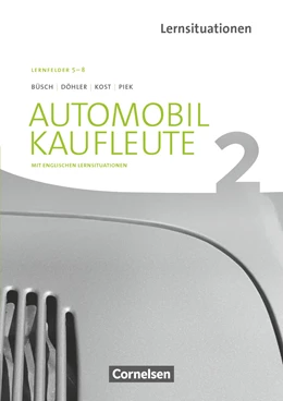 Abbildung von Büsch / Döhler | Automobilkaufleute - Ausgabe 2017 - Band 2: Lernfelder 5-8 | 1. Auflage | 2018 | beck-shop.de