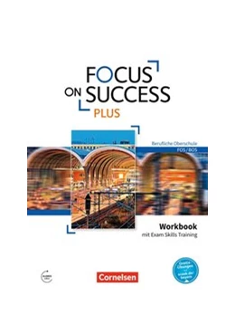 Abbildung von Focus on Success PLUS - Berufliche Oberschule: FOS/BOS - B1/B2: 11./12. Jahrgangsstufe | 1. Auflage | 2017 | beck-shop.de