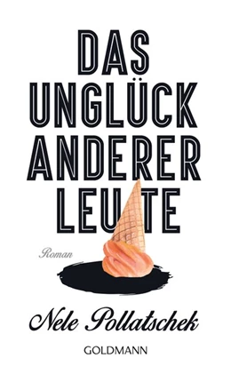 Abbildung von Pollatschek | Das Unglück anderer Leute | 1. Auflage | 2018 | beck-shop.de