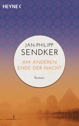 Abbildung von Sendker | Am anderen Ende der Nacht (Die China-Trilogie 03) | 1. Auflage | 2018 | beck-shop.de