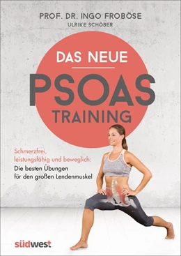 Abbildung von Froböse / Schöber | Das neue Psoas-Training | 1. Auflage | 2017 | beck-shop.de