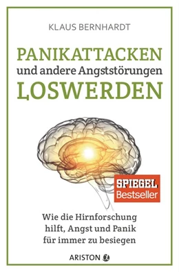 Abbildung von Bernhardt | Panikattacken und andere Angststörungen loswerden | 1. Auflage | 2017 | beck-shop.de