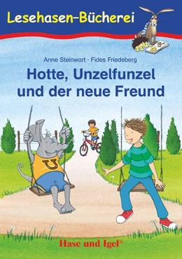 Abbildung von Steinwart | Hotte, Unzelfunzel und der neue Freund. Schulausgabe | 1. Auflage | 2016 | beck-shop.de