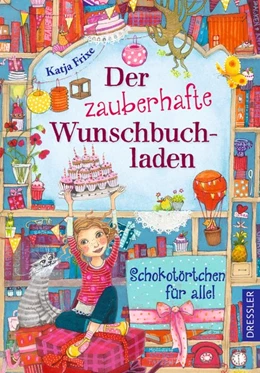 Abbildung von Frixe | Der zauberhafte Wunschbuchladen 3. Schokotörtchen für alle! | 1. Auflage | 2017 | beck-shop.de