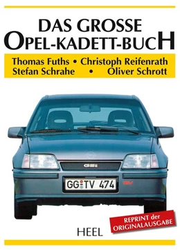 Abbildung von Fuths / Reifenrath | Das große Opel-Kadett-Buch | 1. Auflage | 2017 | beck-shop.de