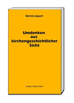 Abbildung von Jaspert | Umdenken aus kirchengeschichtlicher Sicht | 1. Auflage | 2017 | beck-shop.de