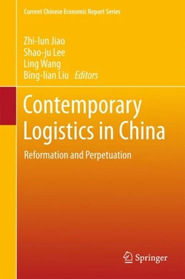 Abbildung von Jiao / Lee | Contemporary Logistics in China | 1. Auflage | 2017 | beck-shop.de