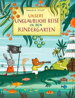 Abbildung von Kulot | Unsere unglaubliche Reise in den Kindergarten | 1. Auflage | 2017 | beck-shop.de