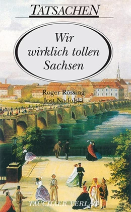 Abbildung von Rössing / Nadolski | Wir wirklich tollen Sachsen | 5. Auflage | 2017 | beck-shop.de