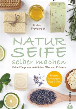 Abbildung von Freyberger | Naturseife selber machen | 1. Auflage | 2021 | beck-shop.de