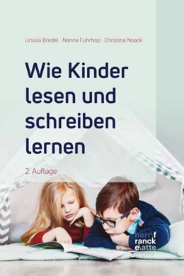 Abbildung von Bredel / Fuhrhop | Wie Kinder lesen und schreiben lernen | 2. Auflage | 2017 | beck-shop.de