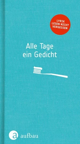 Abbildung von Alle Tage ein Gedicht | 2. Auflage | 2017 | beck-shop.de