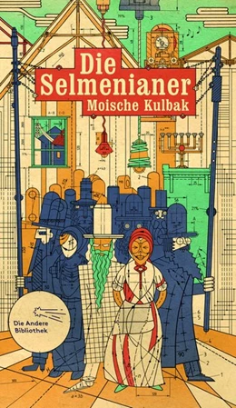 Abbildung von Kulbak | Die Selmenianer | 1. Auflage | 2017 | beck-shop.de