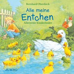 Abbildung von Oberdieck | Alle meine Entchen. Allererste Kinderlieder | 1. Auflage | 2017 | beck-shop.de