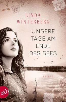 Abbildung von Winterberg | Unsere Tage am Ende des Sees | 1. Auflage | 2017 | beck-shop.de